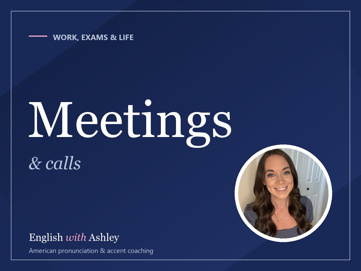 English for Meetings and Calls: Being Understood Without Repeating Yourself