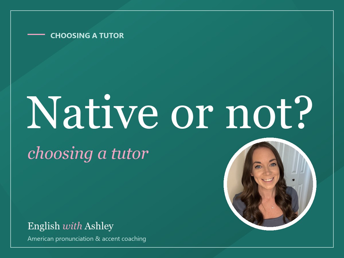 Native or Non-Native English Tutor: Which Is Better for You?
