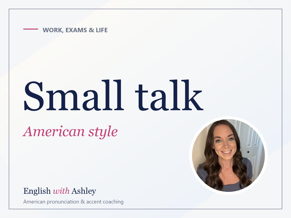 Small Talk in American English: What to Say and How to Sound Natural